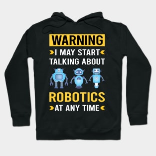 Warning Robotics Robot Robots Hoodie